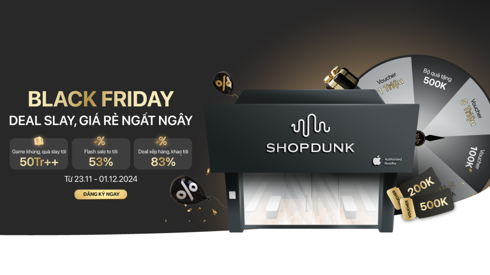 Hình ảnh cho danh mục BLACK FRIDAY - DEAL SLAY, GIÁ RẺ NGẤT NGÂY